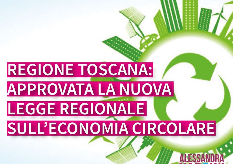 LA TOSCANA ENTRA A TUTTI GLI EFFETTI NELLA LOGICA DEL RICICLO