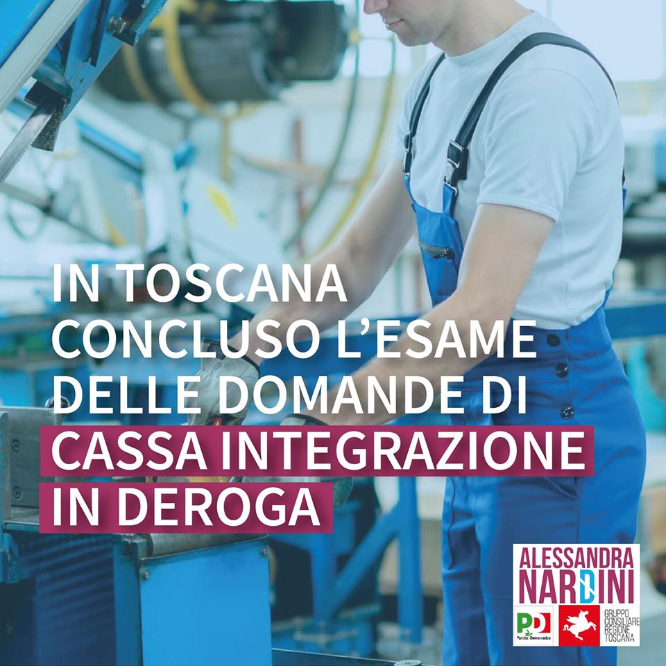 In Toscana concluso l’esame delle domande di cassa integrazione in deroga