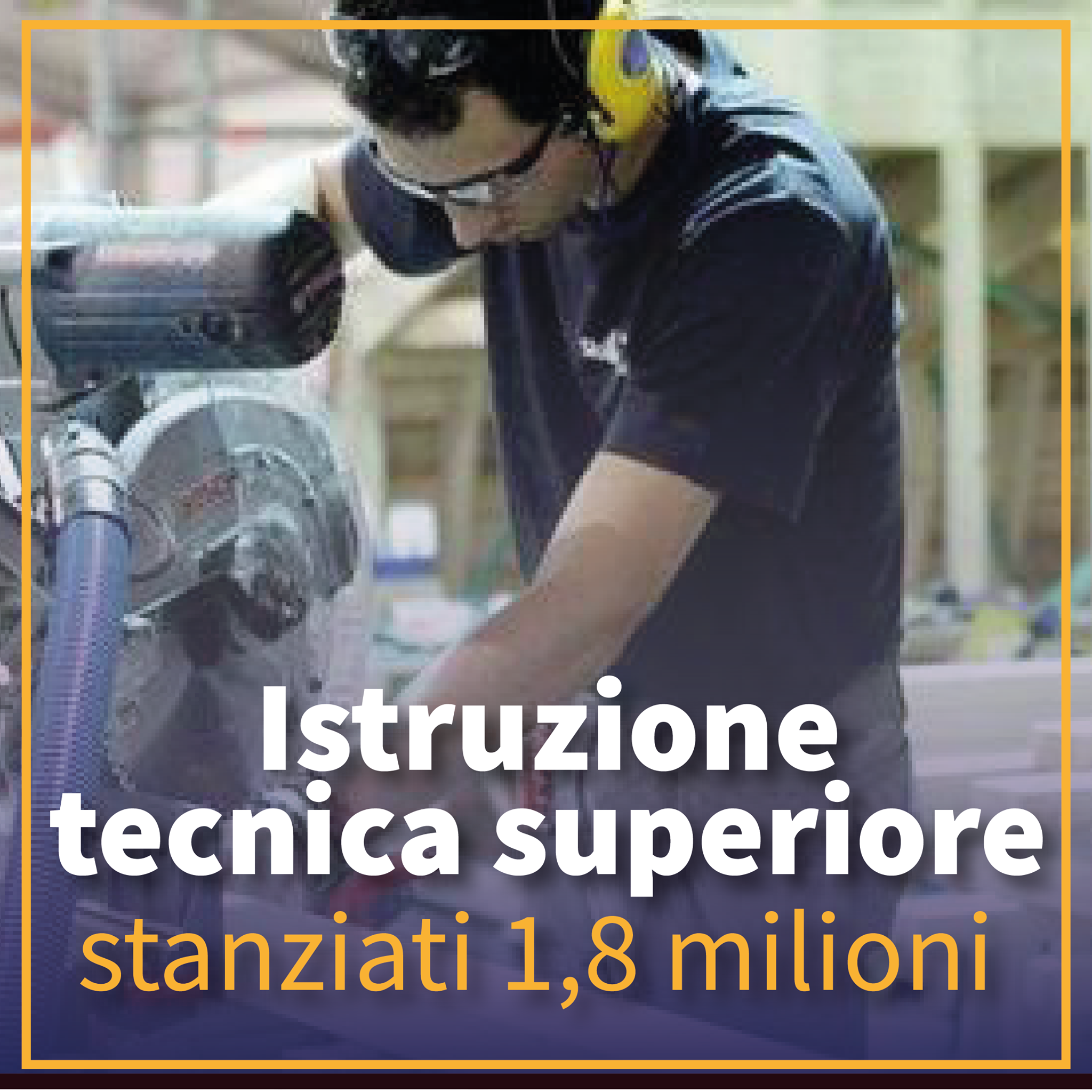 ISTRUZIONE TECNICA SUPERIORE ,STANZIATI 1,8 MILIONI