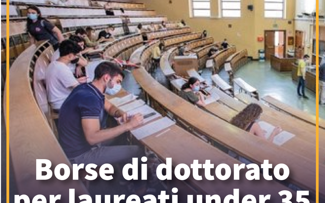 BORSE DI DOTTORATO PER LAUREATI UNDER 35
